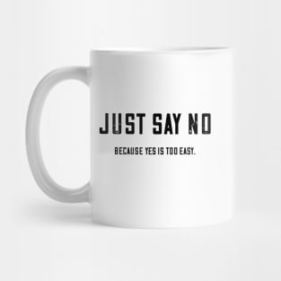 Just Say No Mug